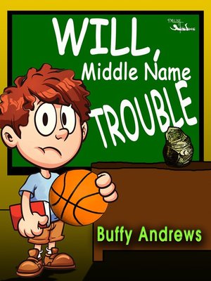 cover image of Will, Middle Name Trouble